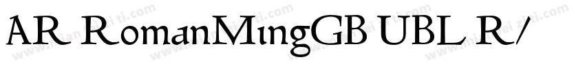AR RomanMingGB UBL R字体转换